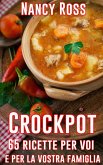Crockpot: 65 ricette per voi e per la vostra famiglia (eBook, ePUB)