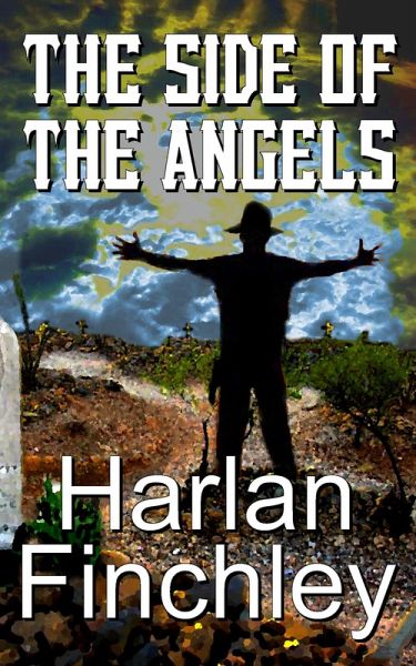 The Side of the Angels (The Legend of Boot Hill, #7) (eBook, ePUB)
