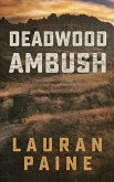 Deadwood Ambush (eBook, ePUB) Deadwood Ambush (eBook, ePUB)