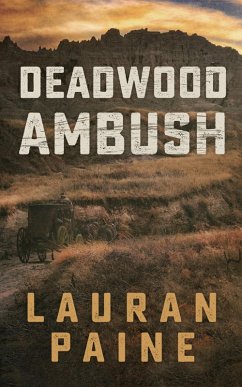 Deadwood Ambush (eBook, ePUB) - Paine, Lauran