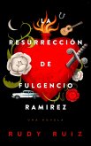 La Resurreccion de Fulgencio Ramirez (eBook, ePUB)