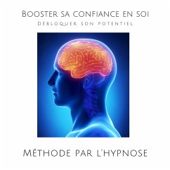 Booster sa confiance en soi : Débloquer son potentiel (Méthode par l'hypnose) (MP3-Download) - Lynen, Patrick
