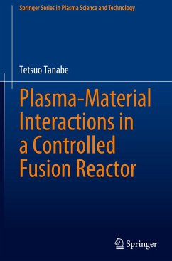 Plasma-Material Interactions in a Controlled Fusion Reactor - Tanabe, Tetsuo