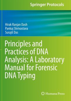 Principles and Practices of DNA Analysis: A Laboratory Manual for Forensic DNA Typing - Dash, Hirak Ranjan;Shrivastava, Pankaj;Das, Surajit