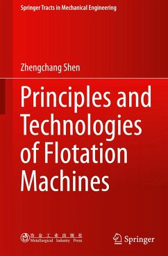 Principles and Technologies of Flotation Machines - Shen, Zhengchang