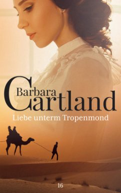 Liebe unterm Tropenmond - Cartland, Barbara