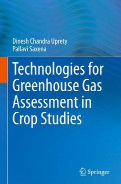 Technologies for Green House Gas Assessment in Crop Studies - Uprety, Dinesh Chandra;Saxena, Pallavi