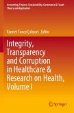 Integrity, Transparency and Corruption in Healthcare & Research on Health, Volume I