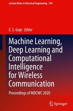 Machine Learning, Deep Learning and Computational Intelligence for Wireless Communication