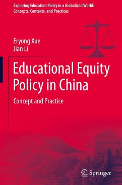 Educational Equity Policy in China - Xue, Eryong;Li, Jian