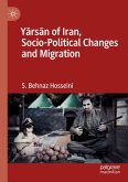 Y¿rs¿n of Iran, Socio-Political Changes and Migration