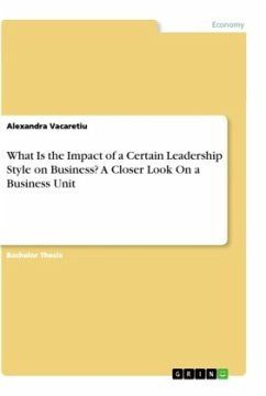 What Is the Impact of a Certain Leadership Style on Business? A Closer Look On a Business Unit