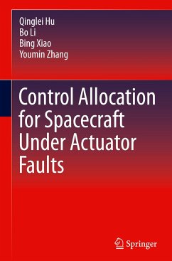 Control Allocation for Spacecraft Under Actuator Faults - Hu, Qinglei;Li, Bo;Xiao, Bing