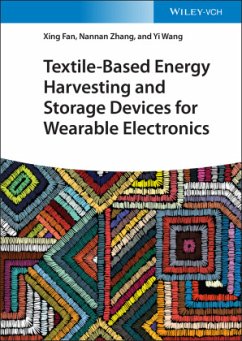 Textile-Based Energy Harvesting and Storage Devices for Wearable Electronics - Fan, Xing;Zhang, Nannan;Wang, Yi
