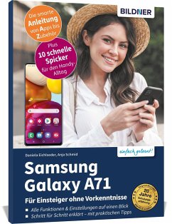 Samsung Galaxy A71- Für Einsteiger ohne Vorkenntnisse - Schmid, Anja;Eichlseder, Daniela