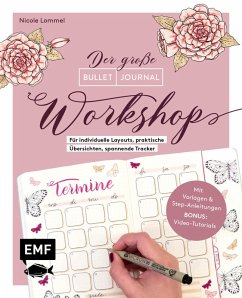 Bullet Journal - Der große Workshop vom YouTube-Star Ladies Lounge: Bewusster leben, kreative Auszeiten planen, Träume verwirklichen und Ziele erreichen (eBook, ePUB) - Lommel, Nicole