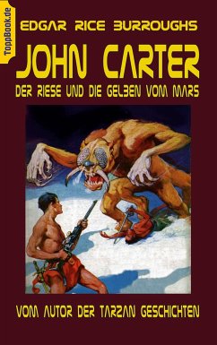 John Carter - Der Riese und die Gelben vom Mars - Burroughs, Edgar Rice