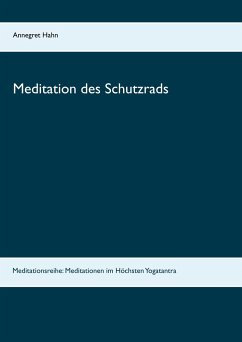 Meditation des Schutzrads - Hahn, Annegret