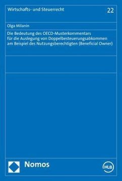 Die Bedeutung des OECD-Musterkommentars für die Auslegung von Doppelbesteuerungsabkommen am Beispiel des Nutzungsberechtigten (Beneficial Owner) - Milanin, Olga