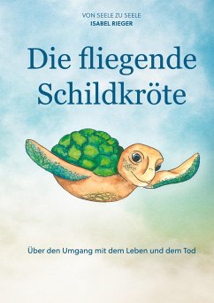 Die fliegende Schildkröte - Rieger, Isabel