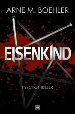 Eisenkind - Boehler, Arne M.