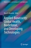 Applied Biosecurity: Global Health, Biodefense, and Developing Technologies
