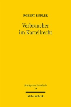 Verbraucher im Kartellrecht - Endler, Robert