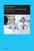 Bewerbungen aus Entscheidersicht Bewerbungen aus Entscheidersicht