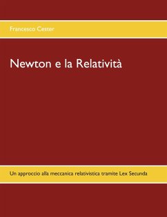 Newton e la Relatività - Cester, Francesco