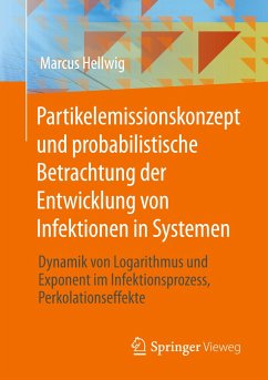Partikelemissionskonzept und probabilistische Betrachtung der Entwicklung von Infektionen in Systemen - Hellwig, Marcus