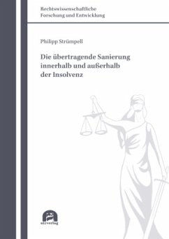 Die übertragende Sanierung innerhalb und außerhalb der Insolvenz - Strümpell, Philipp