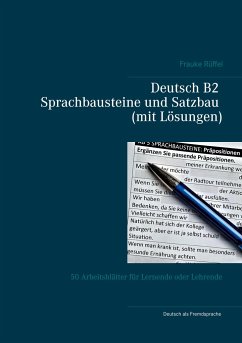 Deutsch B2 Sprachbausteine und Satzbau (mit Lösungen)