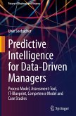 Predictive Intelligence for Data-Driven Managers