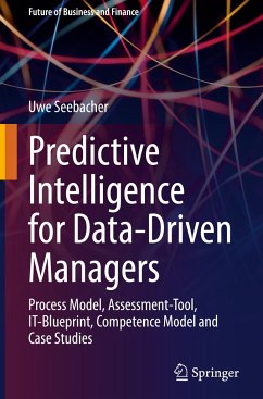 Predictive Intelligence for Data-Driven Managers - Seebacher, Uwe