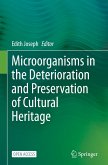 Microorganisms in the Deterioration and Preservation of Cultural Heritage