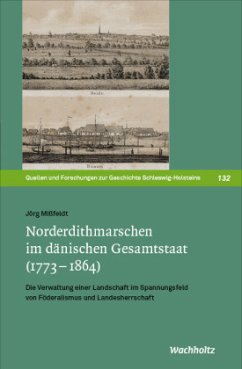 Norderdithmarschen im dänischen Gesamtstaat (1773-1864) - Mißfeldt, Jörg