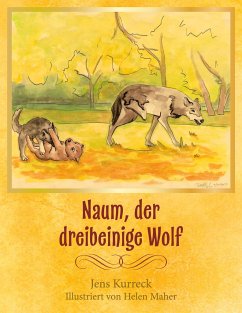 Naum, der dreibeinige Wolf - Kurreck, Jens