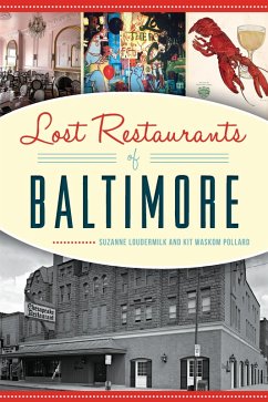 Lost Restaurants of Baltimore (eBook, ePUB) - Loudermilk, Suzanne