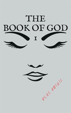 The Book of God Vol. 1 (eBook, ePUB) - Odigie, Osas