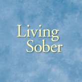 Living Sober (eBook, ePUB) Living Sober (eBook, ePUB)