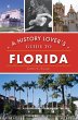 History Lover's Guide to Florida... - Bild 1