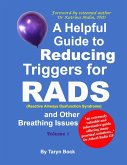 A Helpful Guide to Reducing Triggers for RADS (Reactive Airways Dysfunction Syndrome) and Other Breathing Issues Volume 1 (eBook, ePUB)