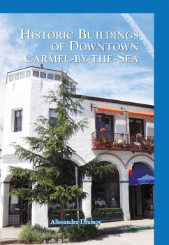 Historic Buildings of Downtown Carmel-by-the-Sea (eBook, ePUB) - Dramov, Alissandra