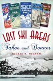 Lost Ski Areas of Tahoe and Donner (eBook, ePUB)