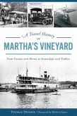 Travel History of Martha's Vineyard (eBook, ePUB)