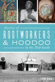 Stories of Rootworkers & Hoodoo in the Mid-South (eBook, ePUB)