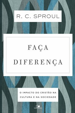 Faça diferença (eBook, ePUB) - Sproul, R. C.