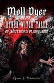 Moll Dyer and Other Witch Tales of Southern Maryland (eBook, ePUB)