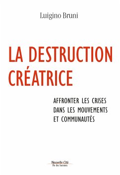 La destruction créatrice (eBook, ePUB) - Bruni, Luigino