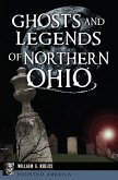 Ghosts and Legends of Northern Ohio (eBook, ePUB)
